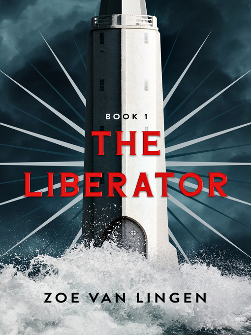 Title details for The Liberator by Zoe van Lingen - Available